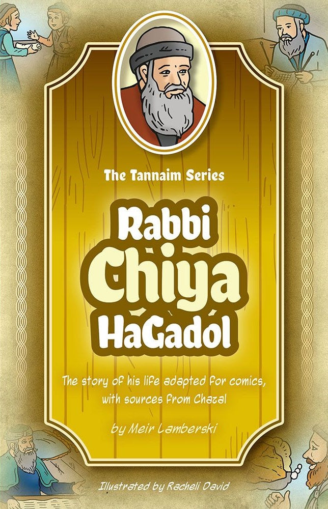 The Tannaim Series: Rabbi Chiya HaGadol