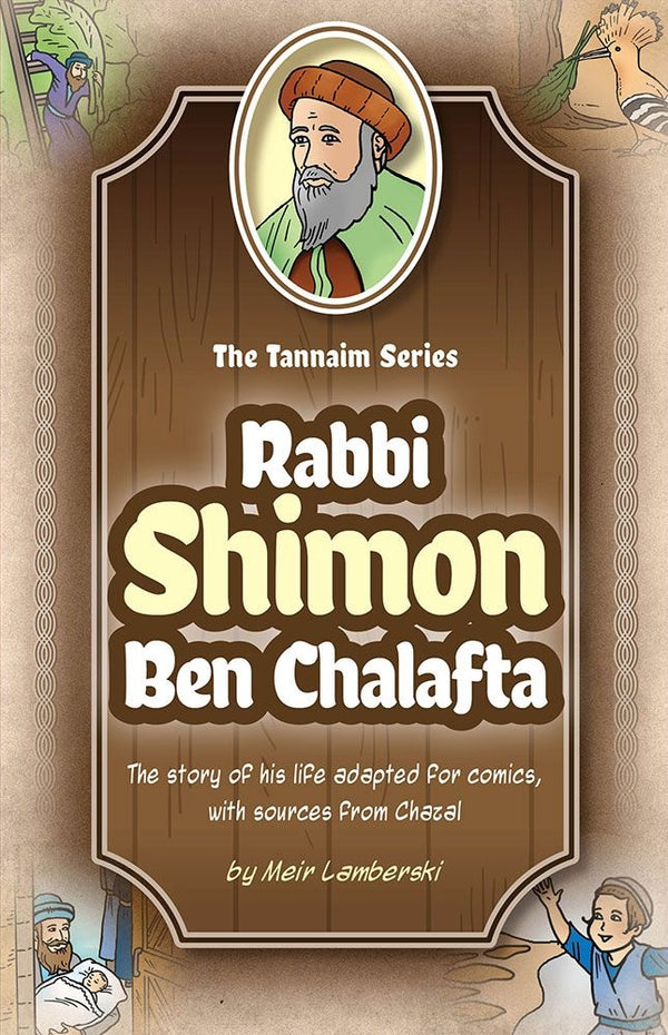 The Tannaim Series: Rabbi Shimon Ben Chalafta