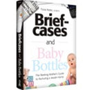 Briefcases and Baby Bottles