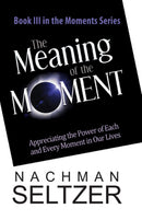 The Meaning of The Moment
