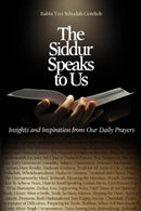 The Siddur Speaks To Us