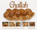 A Taste of Challah: A Comprehensive Guide To Challah And Bread Baking