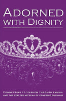 Adorned With Dignity