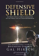 Defensive Shield: An Israeli Special Forces Commander On The Front Line of Counterterrorism