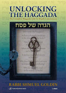 Unlocking The Haggadah: The Complete Haggadah with In-Depth Commentary