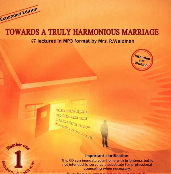 Towards A Truly Harmonious Marriage: Intended For All Jewish Wives (Expanded Edition) - Volume 1 (MP3)