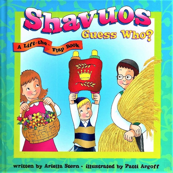 Shavuos Guess Who? A Lift-the-Flap Book