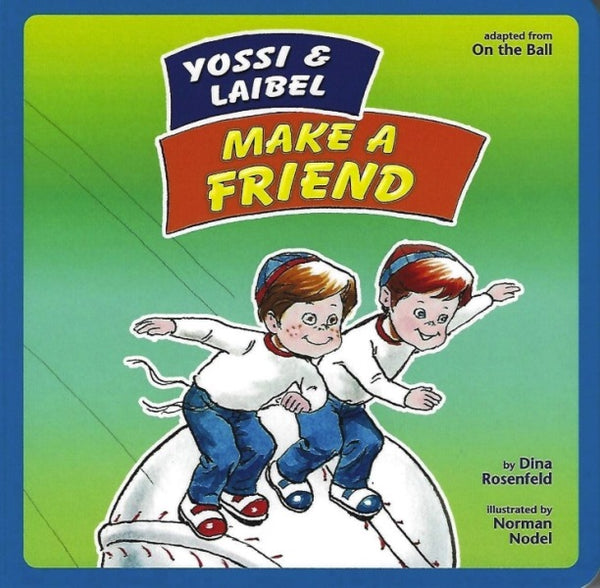Yossi & Laibel: Make A Friend