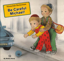 My Middos World: Be Careful Michael! - Volume14