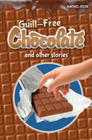 Guilt Free Chocolate: And Other Stories