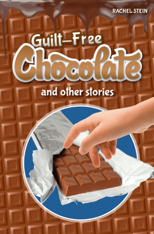 Guilt Free Chocolate: And Other Stories