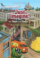 Just Imagine! Their Tales In Our Times - Volume 1