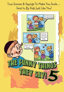 The Funny Things They Say