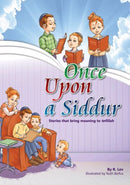 Once Upon A Siddur: Stories That Bring Meaning To Tefillah