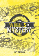 Wheels of Mystery - A Novel