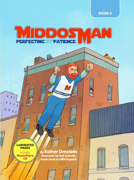 Middos Man: Perfecting My Patience - Volume 6 (Book & CD)