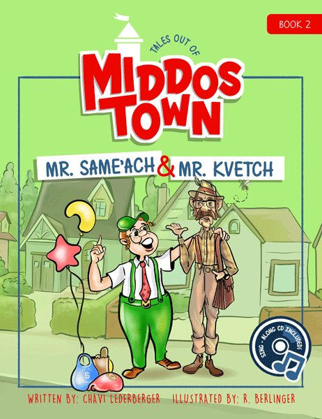 Tales out of Middos Town: Mr. Same'ach & Mr. Kvetch - Book 2 (Book & CD)