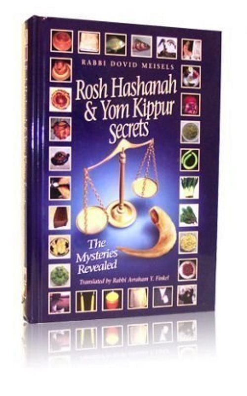 Rosh Hashana & Yom Kippur Secrets: The Mysteries Revealed