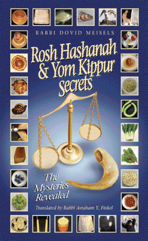 Rosh Hashana & Yom Kippur Secrets: The Mysteries Revealed