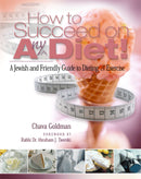 How To Succeed On Any Diet: A Jewish And Friendly Guide To Dieting And Exercise
