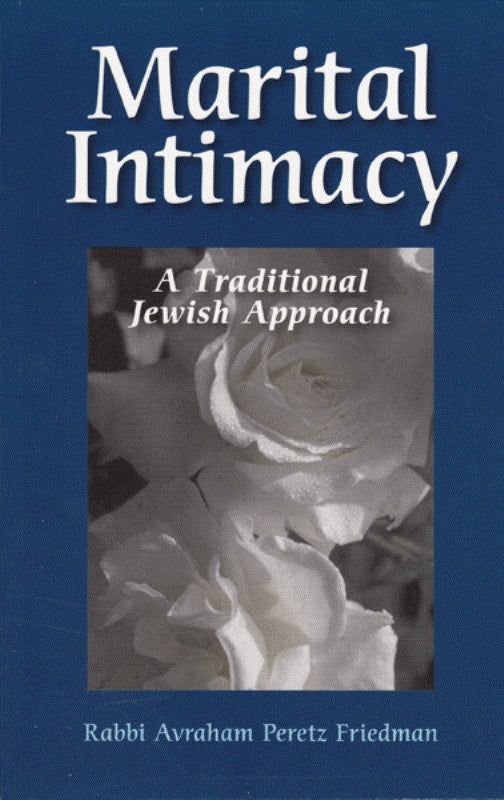 Marital Intimacy: A Traditional Jewish Approach