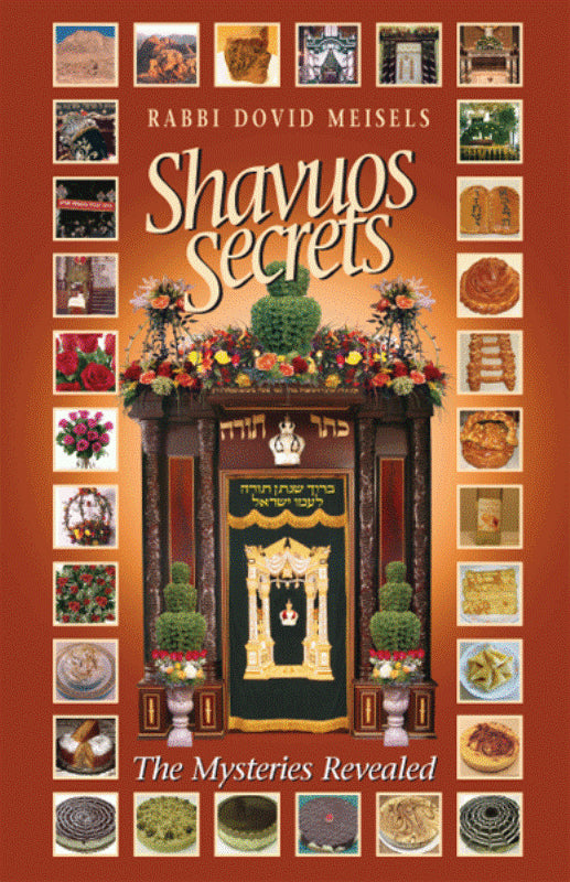 Shavuos Secrets: The Mysteries Revealed