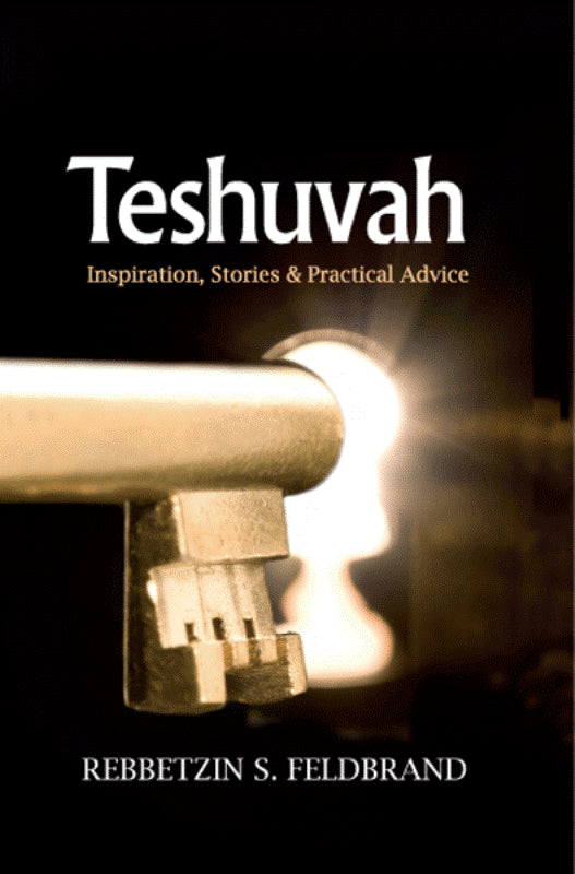 Teshuvah: Inspiration, Stories and Practical Advice