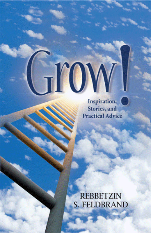 Grow!: Inspiration, Stories, And Practical Advice