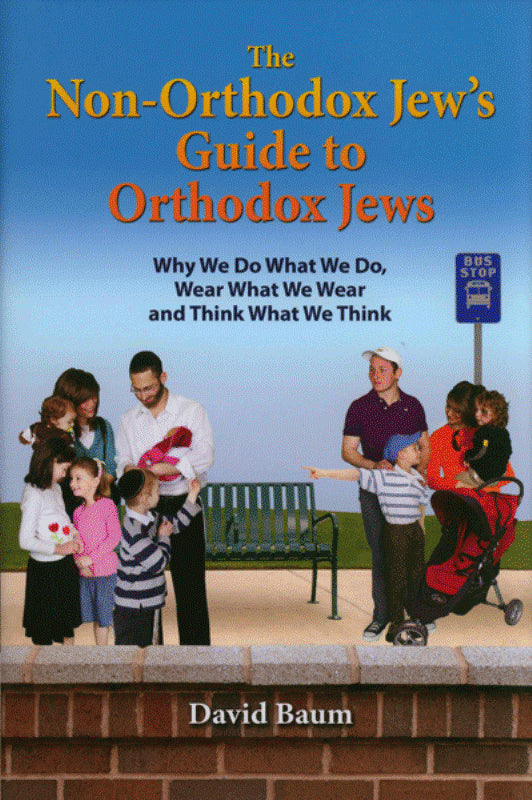 The Non - Orthodox Jew's Guide To Orthodox Jews