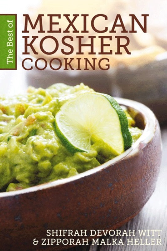 The Best of Mexican Kosher Cooking