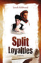 Split Loyalties
