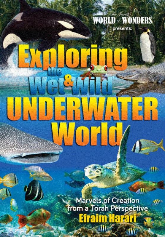 Exploring The Wet & Wild Underwater World: Marvels of Creation From A Torah Perspective