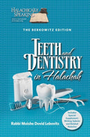 Teeth and Dentistry In Halacha