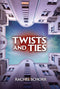 Twists and Ties - A Novel