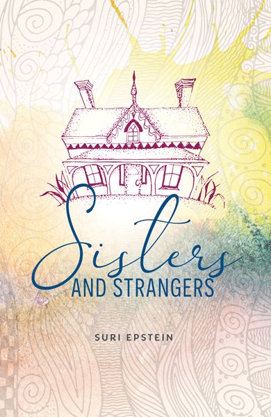 Sisters and Strangers - A Novel