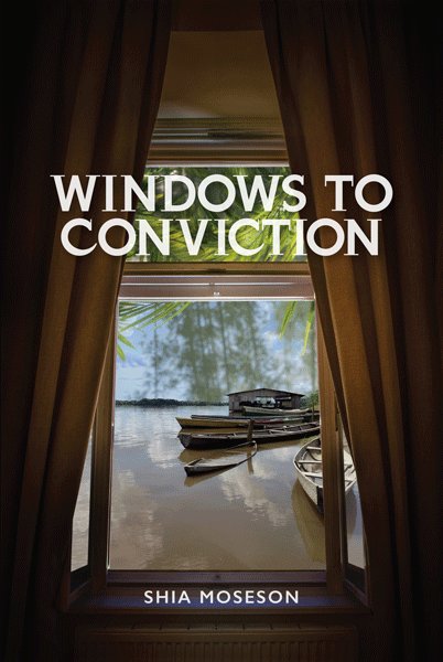 Windows to Conviction - A Novel