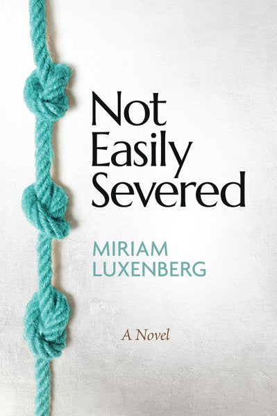 Not Easily Severed - A Novel