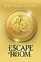 Escape Room - A Novel