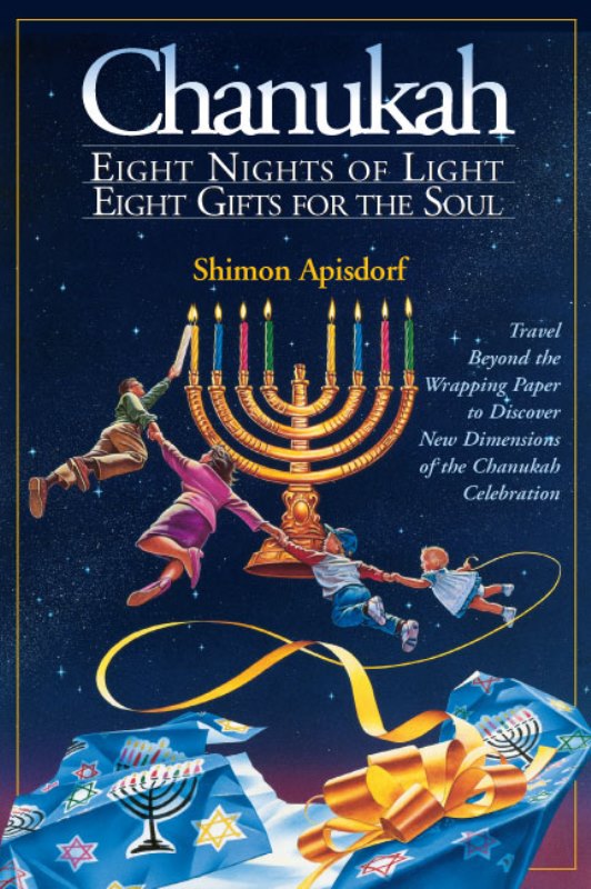 Chanukah: 8 Nights of Lights, 8 Gifts For The Soul
