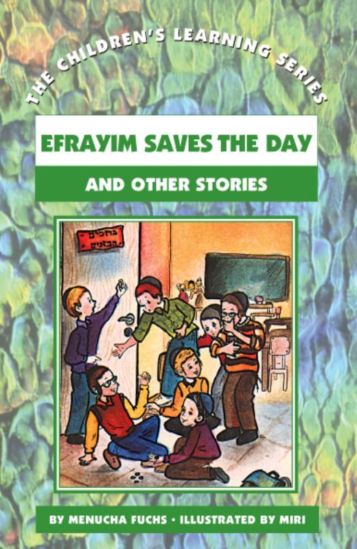 Children's Learning Series: Efrayim Saves The Day - Volume 10
