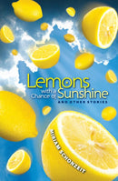 Lemons With A Chance of Sunshine And Other Stories