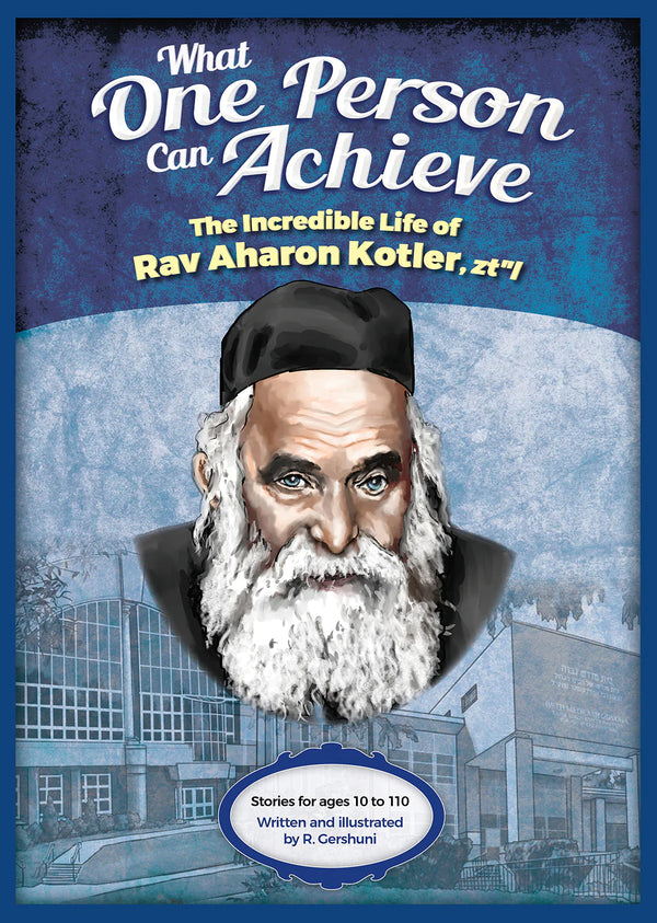 What One Person Can Achieve - Rav Aharon Kotler