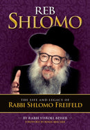 Reb Shlomo - The Life And Legacy of Rabbi Shlomo Freifeld
