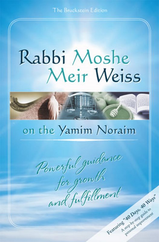 Rabbi Moshe Meir Weiss On The Yamim Noraim