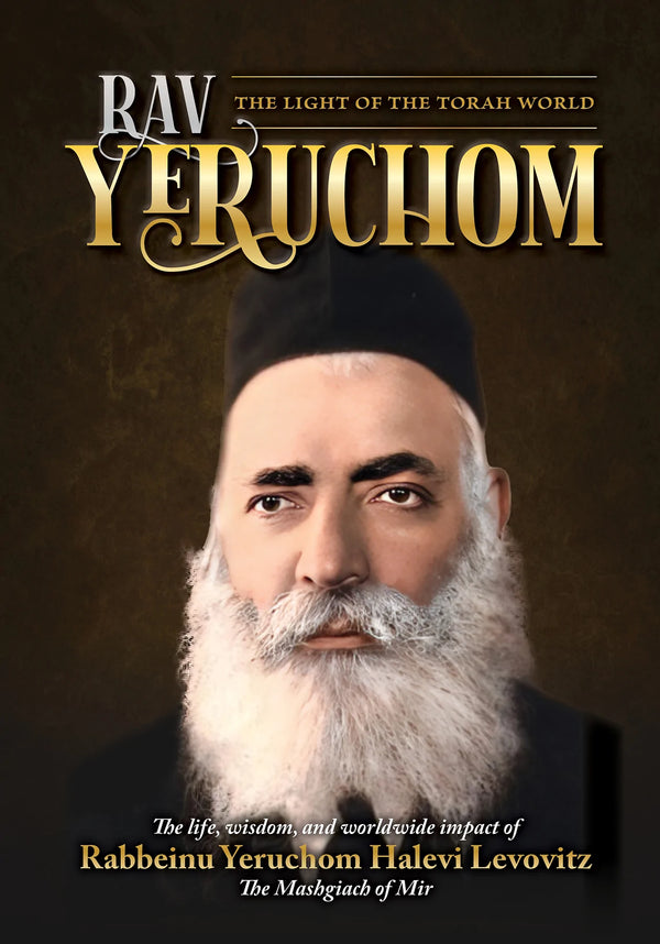 Rav Yeruchom - The Light of The Torah World