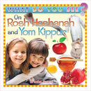 What Do You See On Rosh Hashanah And Yom Kippur?