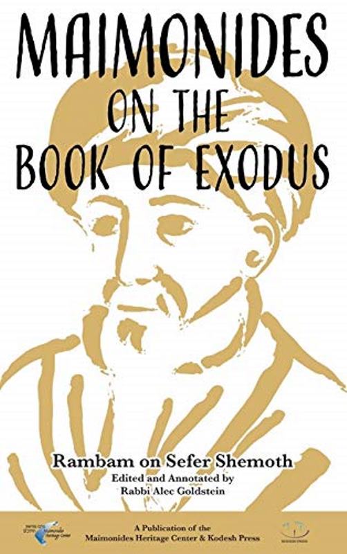 Maimonides On The Book Of Exodus: Rambam On Sefer Shemos