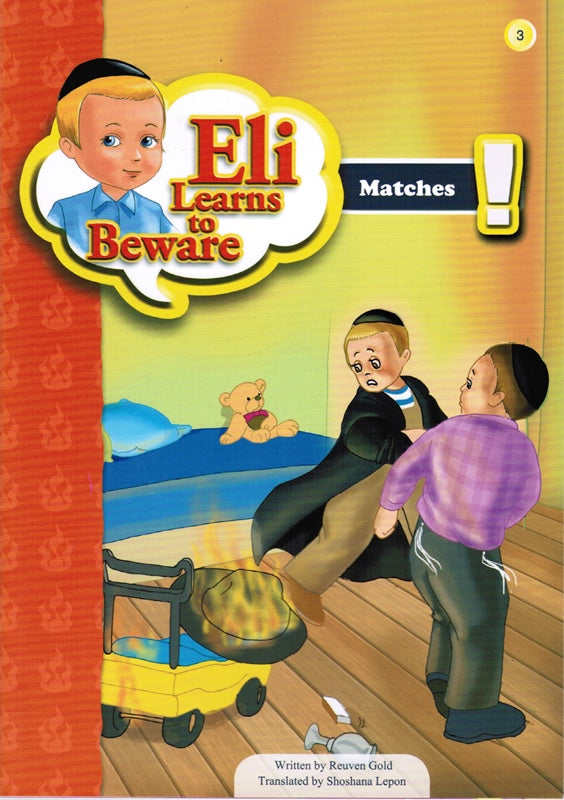 Eli Learns To Beware: Matches - Volume 3