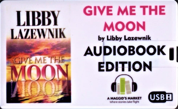 Give Me The Moon - AudioBook (USB)