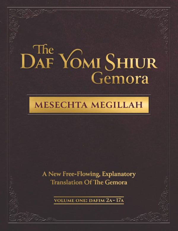 The Daf Yomi Shiur Gemora - Masechta Megillah (2A - 17A)